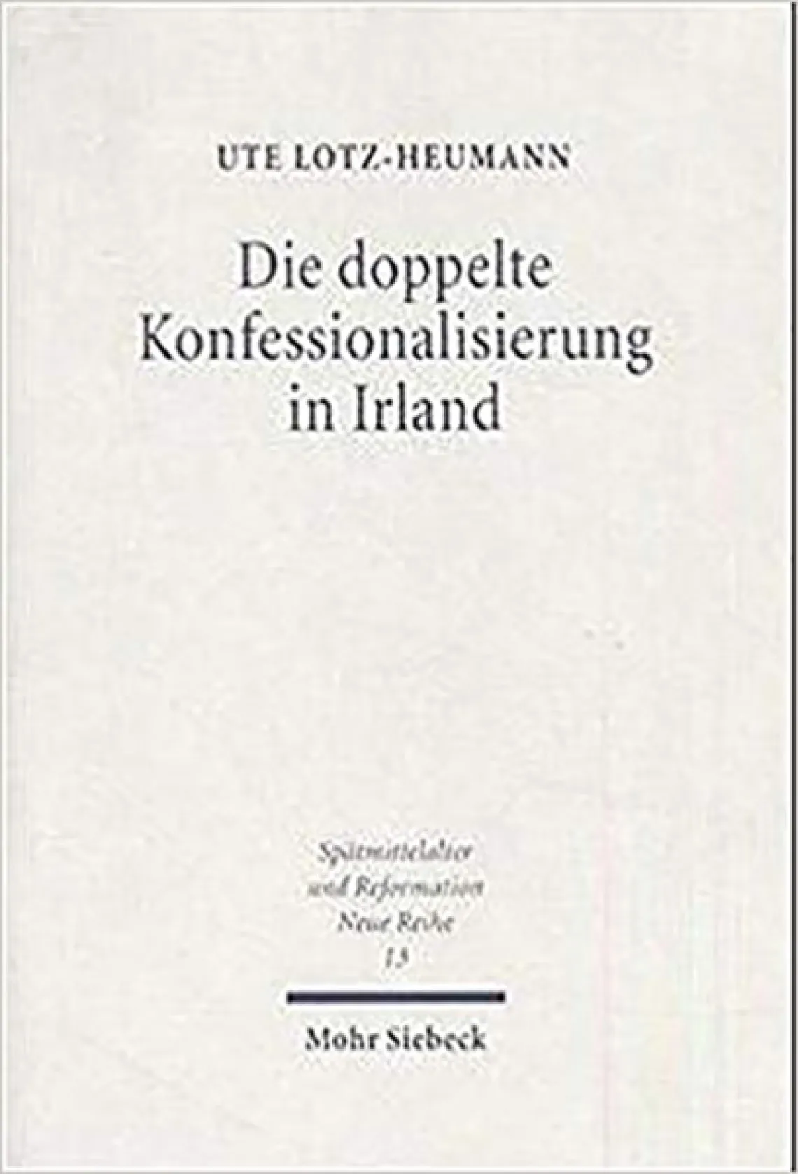 Cover of Die doppelte Konfessionalisierung in Irland