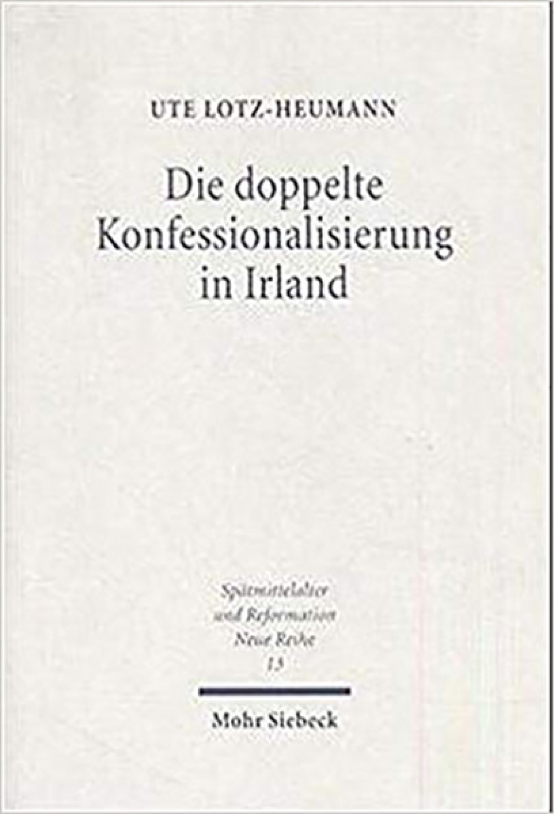 Cover of Die doppelte Konfessionalisierung in Irland